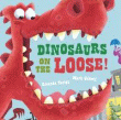 DINOSAURS ON THE LOOSE!