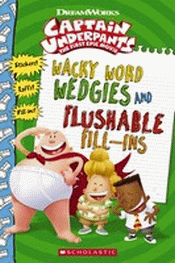 CAPTAIN UNDERPANTS WACKY WORD WEDGIES