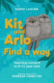 KIT AND ARLO FIND A WAY: TEACHING CONSENT TO 8-12