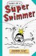 DIARY OF A SUPER SWIMMER