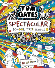 TOM GATES: SPECTACULAR SCHOOL TRIP (REALLY)