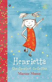 HENRIETTA THE GREATEST GO-GETTER