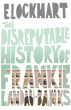 DISREPUTABLE HISTORY OF FRANKIE LANDAU-BANKS