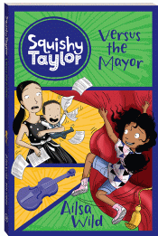 SQUISHY TAYLOR VERSUS THE MAYOR