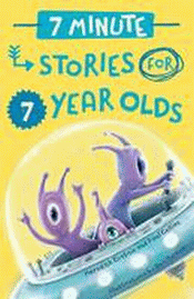 7 MINUTE STORIES FOR SEVEN YEAR OLDS
