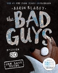 BAD GUYS: ONE LAST THING