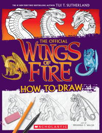OFFICIAL WINGS OF FIRE: HOW TO DRAW, THE