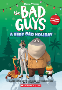 BAD GUYS: A VERY BAD HOLIDAY