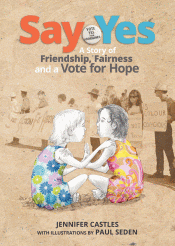 SAY YES: STORY OF FRIENDSHIP, FAIRNESS AND A VOTE