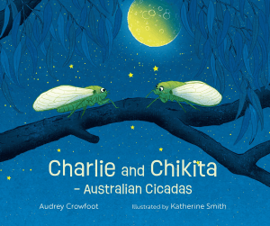 CHARLIE AND CHIKITA: AUSTRALIAN CICADAS