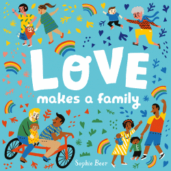 LOVE MAKES A FAMILY BOARD BOOK