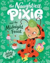 NAUGHTIEST PIXIE AND THE MIDNIGHT FEAST