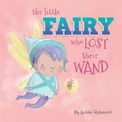 LITTLE FAIRY WHO LOST HER WAND BOARD BOOK