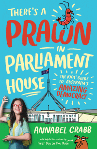 THERE'S A PRAWN IN PARLIAMENT HOUSE: DEMOCRACY