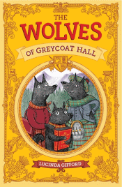 WOLVES OF GREYCOAT HALL, THE