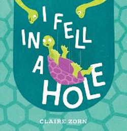 I FELL IN A HOLE