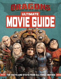 HOW TO TRAIN YOUR DRAGON: HIDDEN WORLD MOVIE GUIDE