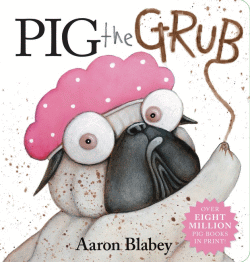 PIG THE GRUB BOARD BOOK