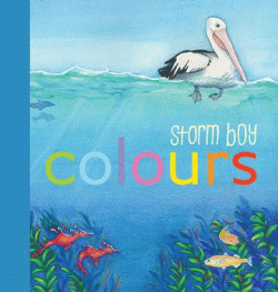 STORM BOY COLOURS BOARD BOOK