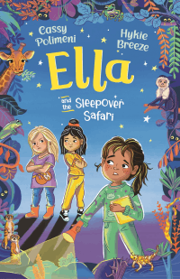 ELLA AND THE SLEEPOVER SAFARI