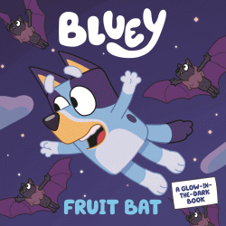 BLUEY: FRUIT BAT BOARD BOOK