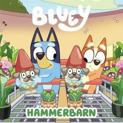 BLUEY: HAMMERBARN BOARD BOOK