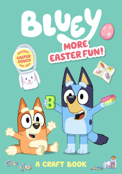 BLUEY: MORE EASTER FUN! A CRAFT BOOK