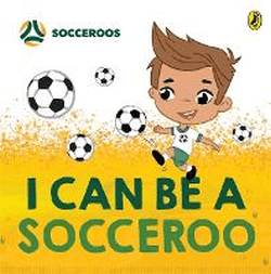 I CAN BE A SOCCEROO BOARD BOOK