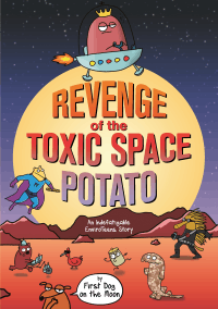 REVENGE OF THE TOXIC SPACE POTATO GRAPHIC NOVEL