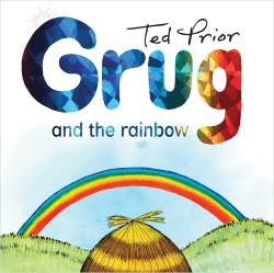 GRUG AND THE RAINBOW