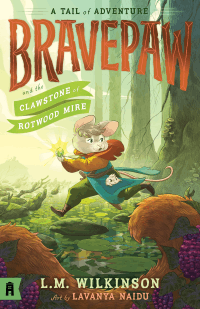 BRAVEPAW AND THE CLAWSTONE OF ROTWOOD MIRE