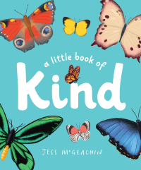 LITTLE BOOK OF KIND, A BOARD BOOK