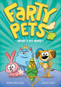 FARTY PETS: WHAT'S MY NAME?