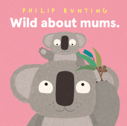 WILD ABOUT MUMS BOARD BOOK