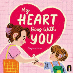 MY HEART GOES WITH YOU BOARD BOOK