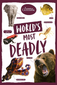 WORLD'S MOST DEADLY