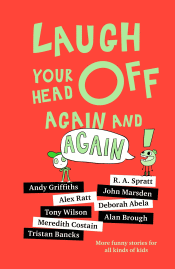 LAUGH YOUR HEAD OFF AGAIN AND AGAIN