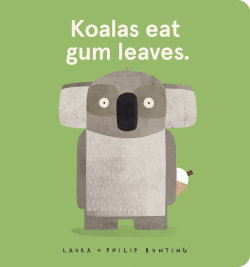 KOALAS EAT GUM LEAVES