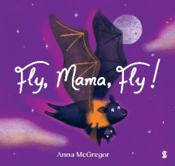 FLY, MAMA, FLY! BOARD BOOK