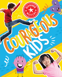 COURAGEOUS KIDS