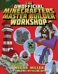 UNOFFIAL MINECRAFTERS MASTER BUILDER WORKSHOP, THE