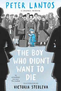 BOY WHO DIDN'T WANT TO DIE GRAPHIC MEMOIR, A