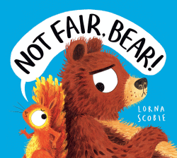 NOT FAIR, BEAR!