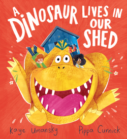 DINOSAUR LIVES IN OUR SHED, A