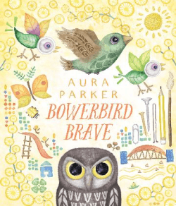 BOWERBIRD BRAVE