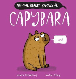 NO-ONE REALLY KNOWS A CAPYBARA