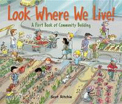 LOOK WHERE WE LIVE! A FIRST BOOK OF COMMUNITY BUIL