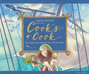COOK'S COOK: THE COOK WHO COOKED FOR CAPTAIN COOK