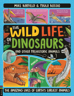 WILD LIFE OF DINOSAURS AND OTHER PREHISTORIC ANIMA