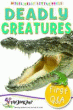 DEADLY CREATURES